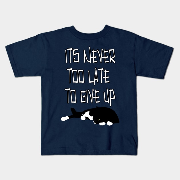 Never Too Late Kids T-Shirt by procrastitron4000